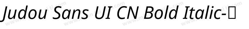Judou Sans UI CN Bold Italic字体转换